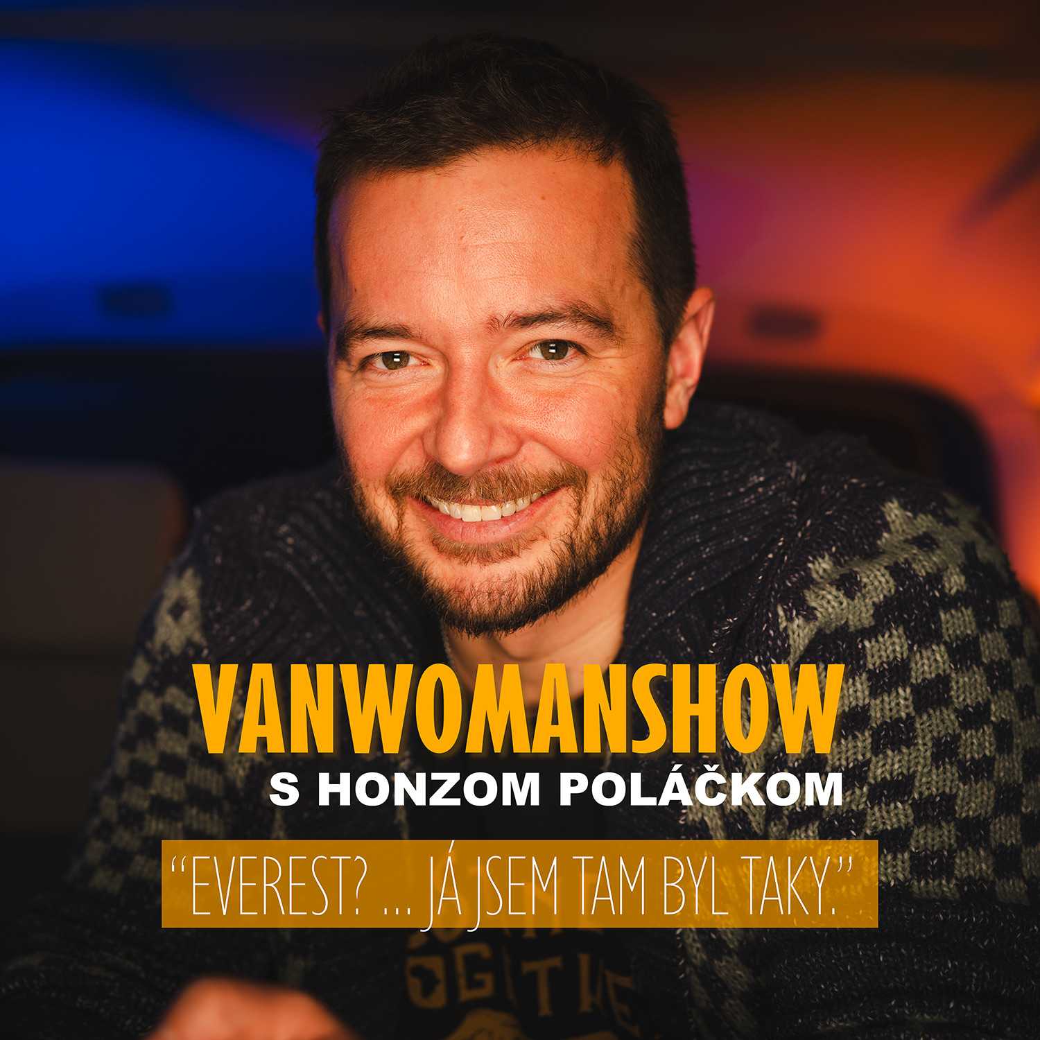 VWS 1: Everest? … já jsem tam byl taky.